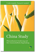 China Study - Pflanzenbasierte Ernährung und ihre wissenschaftliche Begründung
